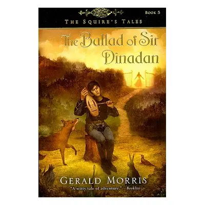 "The Ballad of Sir Dinadan, 5" - "" ("Morris Gerald")(Paperback)