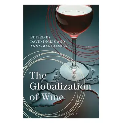 "The Globalization of Wine" - "" ("Inglis David")(Paperback)