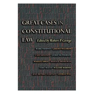 "Great Cases in Constitutional Law" - "" ("George Robert P.")(Paperback)