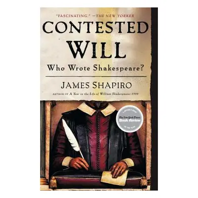 "Contested Will: Who Wrote Shakespeare?" - "" ("Shapiro James")(Paperback)