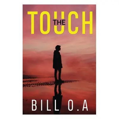 "The Touch" - "" ("A Bill O.")(Paperback)