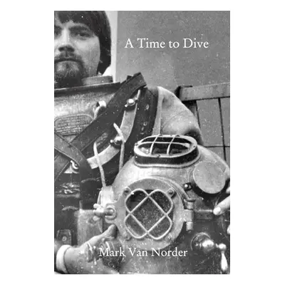 "A Time to Dive" - "" ("Norder Mark")(Paperback)