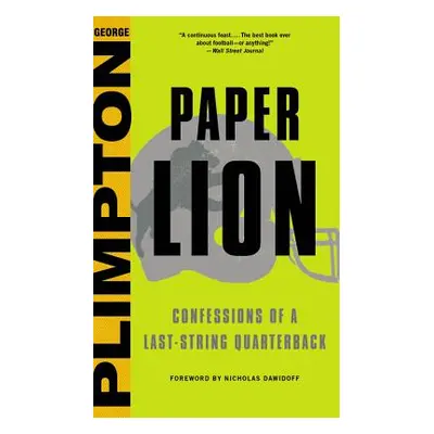 "Paper Lion: Confessions of a Last-String Quarterback" - "" ("Plimpton George")(Pevná vazba)