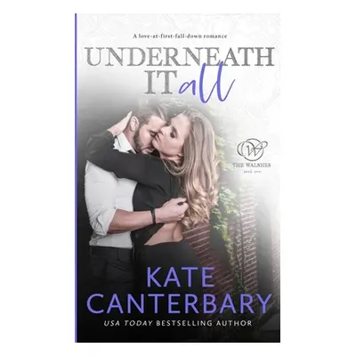 "Underneath It All" - "" ("Canterbary Kate")(Paperback)