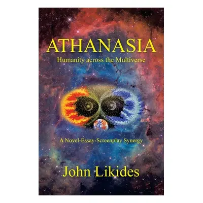 "Athanasia: Humanity Across the Multiverse" - "" ("Likides John")(Paperback)