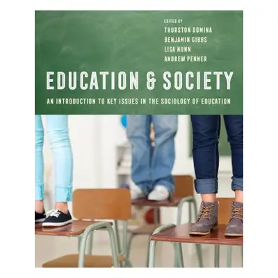 "Education and Society: An Introduction to Key Issues in the Sociology of Education" - "" ("Domi