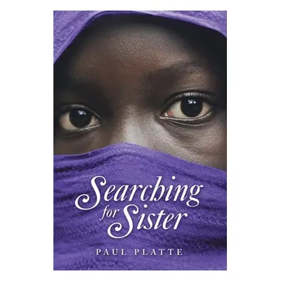 "Searching for Sister" - "" ("Platte Paul")(Paperback)