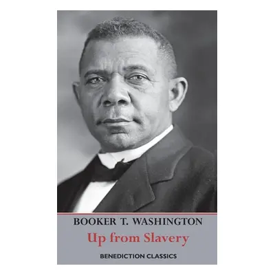 "Up from Slavery: An Autobiography (Complete and unabridged.)" - "" ("Washington Booker T.")(Pev