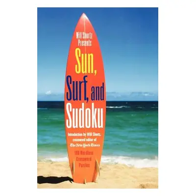 "Will Shortz Presents Sun, Surf, and Sudoku" - "" ("Shortz Will")(Paperback)