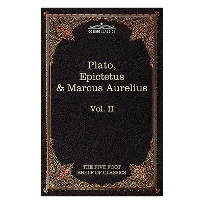 "The Apology, Phaedo and Crito by Plato; The Golden Sayings by Epictetus; The Meditations by Mar