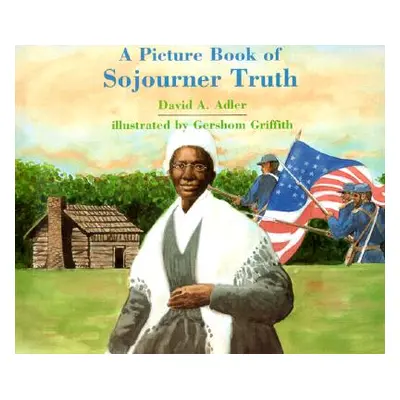 "A Picture Book of Sojourner Truth" - "" ("Adler David A.")(Paperback)