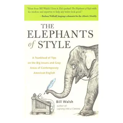 "The Elephants of Style: A Trunkload of Tips on the Big Issues and Gray Areas of Contemporary Am