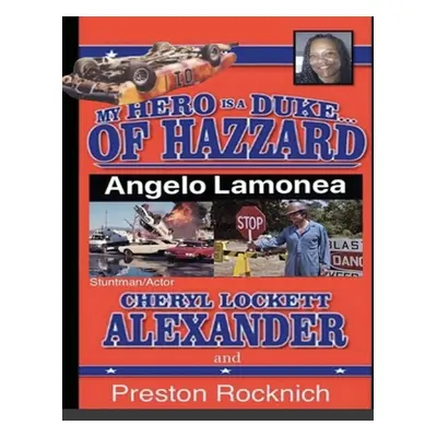 "MY HERO IS A DUKE...OF HAZZARD LEE OWNERS 5th EDITION" - "" ("Alexander Cheryl")(Pevná vazba)