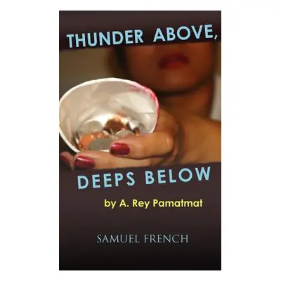 "Thunder Above, Deeps Below" - "" ("Pamatmat A. Rey")(Paperback)