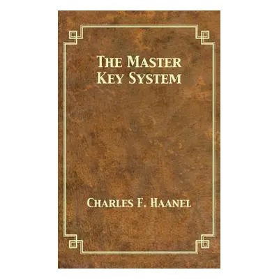 "The Master Key System" - "" ("Haanel Charles F.")(Pevná vazba)