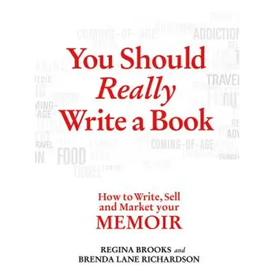 "You Should Really Write a Book" - "" ("Brooks Regina")(Paperback)