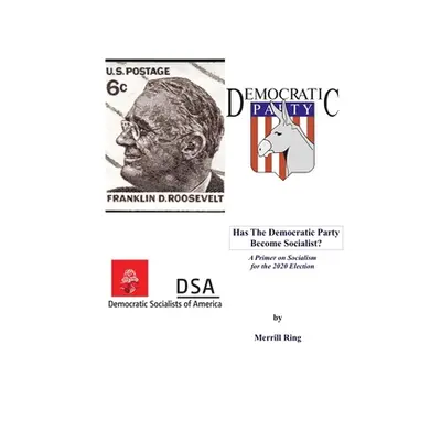 "Has the Democratic Party Become Socialist?: A Primer on Socialism for the 2020 Election" - "" (