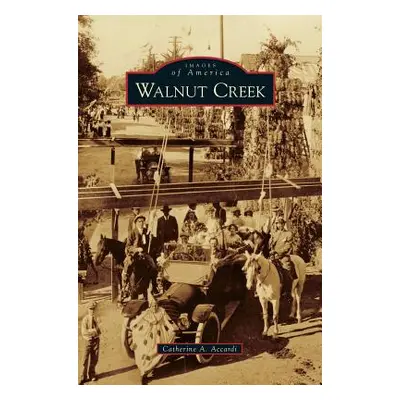 "Walnut Creek" - "" ("Accardi Catherine A.")(Pevná vazba)