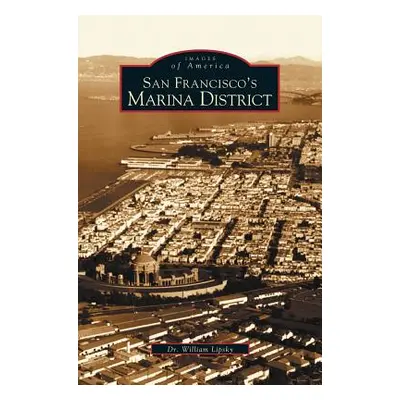 "San Francisco's Marina District" - "" ("Lipsky William")(Pevná vazba)