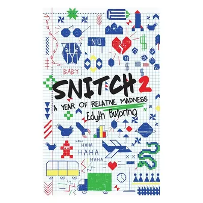 "Snitch2: A Year of Relative Madness" - "" ("Bulbring Edyth")(Paperback)