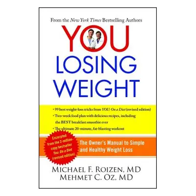 "You: Losing Weight: The Owner's Manual to Simple and Healthy Weight Loss" - "" ("Roizen Michael