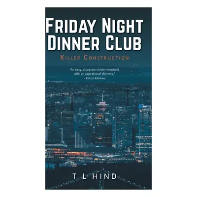 "Friday Night Dinner Club: Killer Construction" - "" ("Hind T. L.")(Pevná vazba)