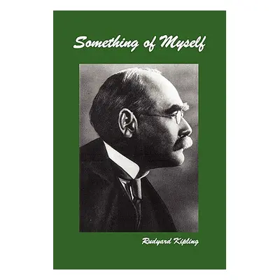 "Something of Myself" - "" ("Kipling Rudyard")(Pevná vazba)