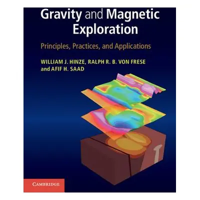 "Gravity and Magnetic Exploration" - "" ("Hinze William J.")(Pevná vazba)