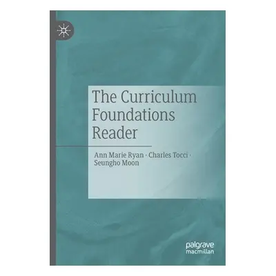 "The Curriculum Foundations Reader" - "" ("Ryan Ann Marie")(Paperback)