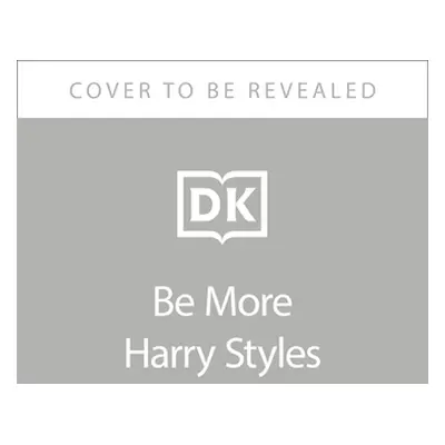 "Be More Harry Styles" - "" ("DK")(Pevná vazba)