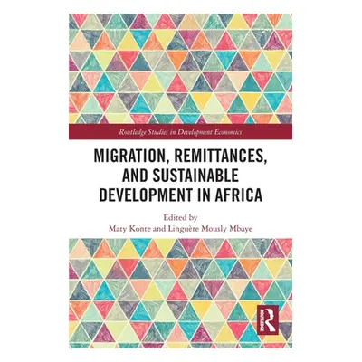 "Migration, Remittances, and Sustainable Development in Africa" - "" ("Konte Maty")(Paperback)