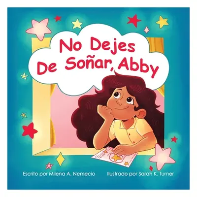 "No Dejes de Soar, Abby" - "" ("Nemecio Milena A.")(Paperback)