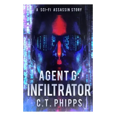 "Agent G: Infiltrator" - "" ("Phipps C. T.")(Paperback)