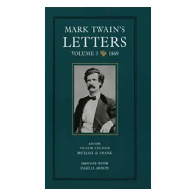 "Mark Twain's Letters, Volume 3: 1869volume 9" - "" ("Twain Mark")(Pevná vazba)