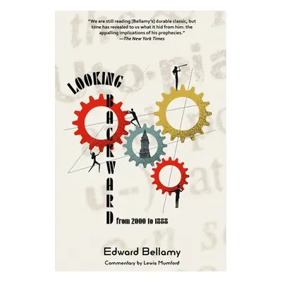 "Looking Backward from 2000 to 1888 (Warbler Classics Annotated Edition)" - "" ("Bellamy Edward"