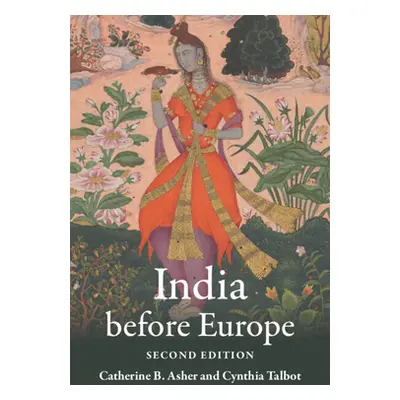 "India Before Europe" - "" ("Asher Catherine B.")(Paperback)