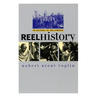 "Reel History" - "" ("Toplin Robert Brent")(Paperback)