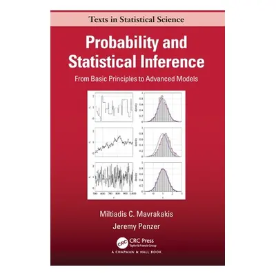 "Probability and Statistical Inference: From Basic Principles to Advanced Models" - "" ("Mavraka