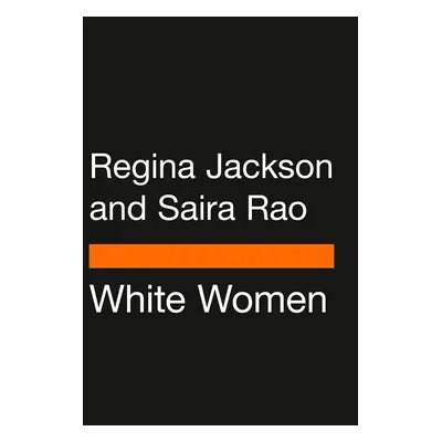 "White Women: Everything You Already Know about Your Own Racism and How to Do Better" - "" ("Jac