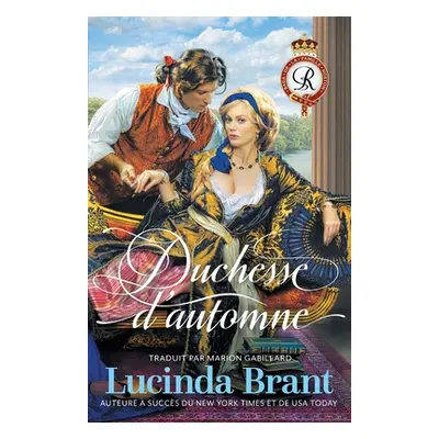 "Duchesse d'automne: Une Romance Historique Georgienne" - "" ("Brant Lucinda")(Paperback)