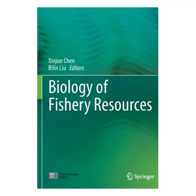 "Biology of Fishery Resources" - "" ("Chen Xinjun")(Paperback)