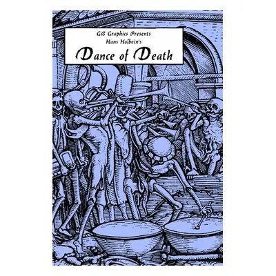 "Hans Holbein's Dance of Death" - "" ("Holbein Hans")(Paperback)