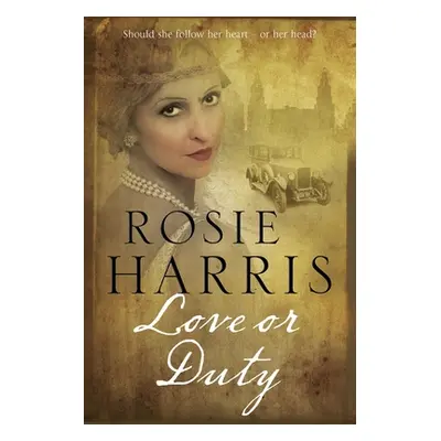 "Love or Duty" - "" ("Harris Rosie")(Pevná vazba)