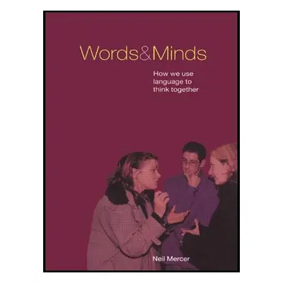 "Words and Minds: How We Use Language to Think Together" - "" ("Mercer Neil")(Paperback)