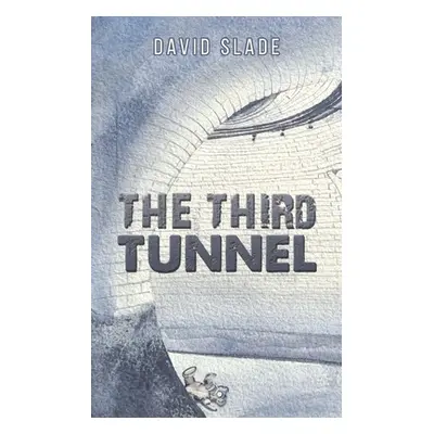 "The Third Tunnel" - "" ("Slade David")(Paperback)