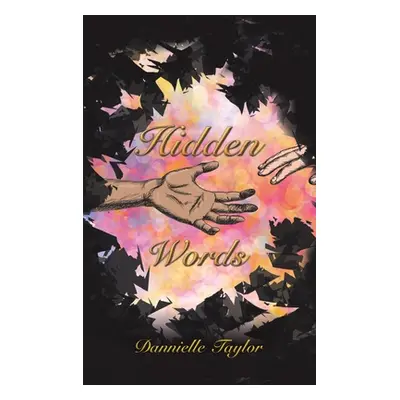 "Hidden Words" - "" ("Taylor Dannielle")(Pevná vazba)