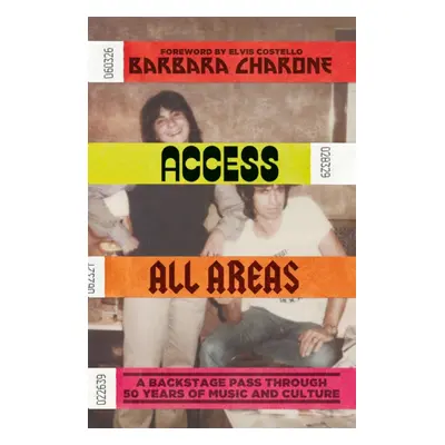 "Access All Areas: A Backstage Pass Through 50 Years of Music and Culture" - "" ("Charone Barbar