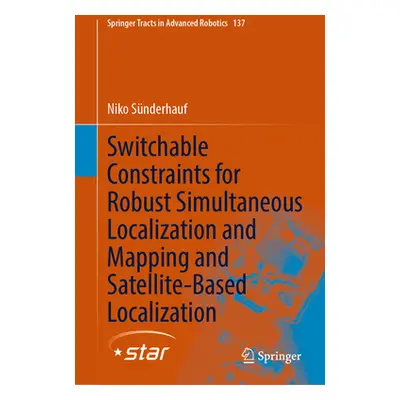 "Switchable Constraints for Robust Simultaneous Localization and Mapping and Satellite-Based Loc