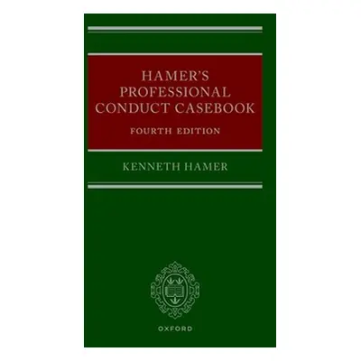 "Hamers Professional Conduct Casebook 4th Edition" - "" ("Hamer")(Pevná vazba)