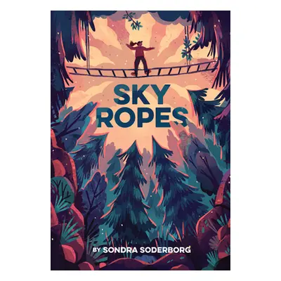 "Sky Ropes" - "" ("Soderborg Sondra")(Pevná vazba)